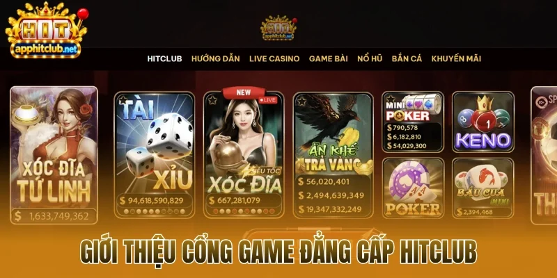 Giới thiệu cổng game đẳng cấp Hitclub